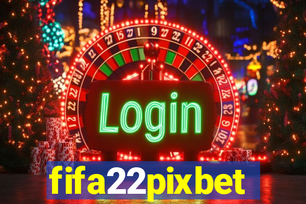 fifa22pixbet