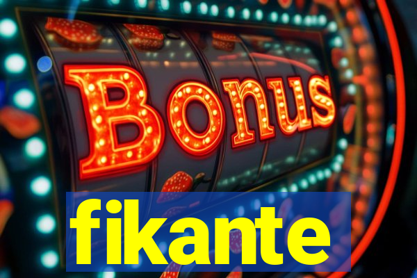 fikante