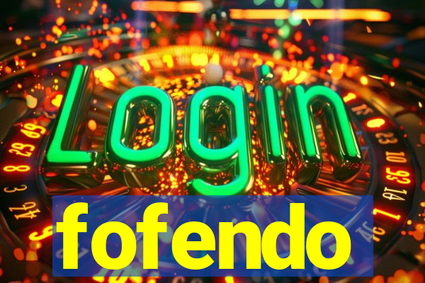 fofendo