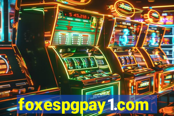 foxespgpay1.com
