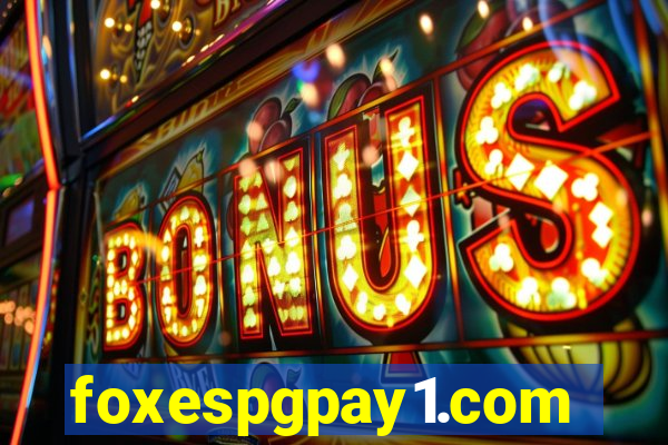 foxespgpay1.com