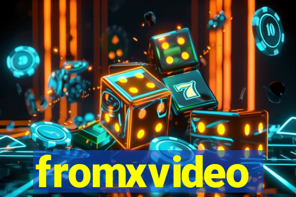 fromxvideo