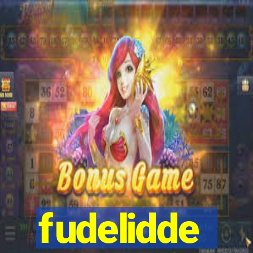 fudelidde