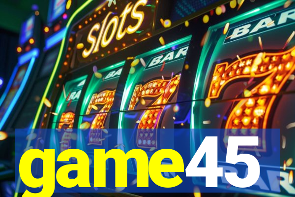 game45