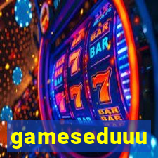 gameseduuu