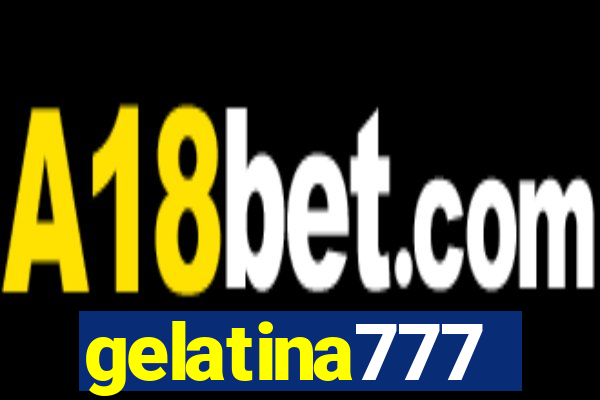 gelatina777