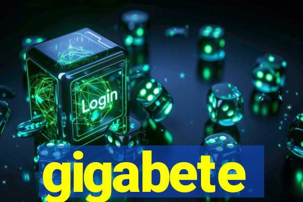 gigabete