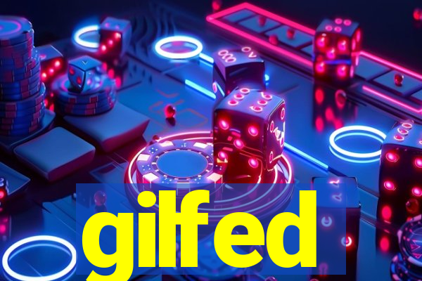 gilfed