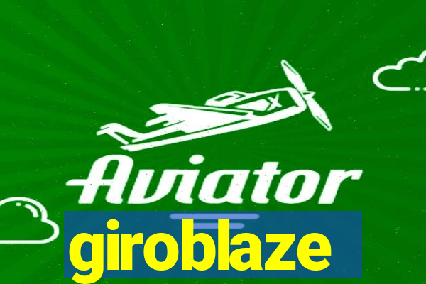 giroblaze