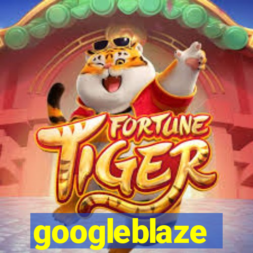 googleblaze
