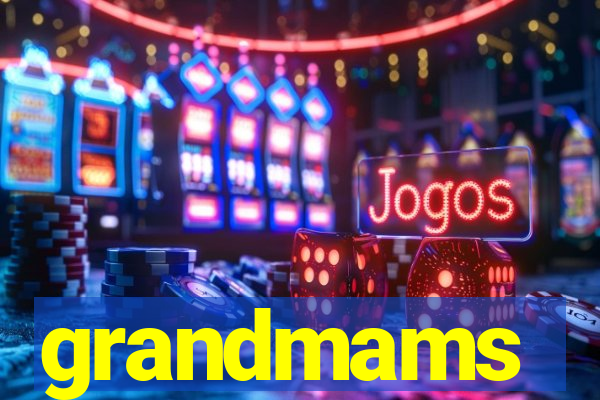 grandmams