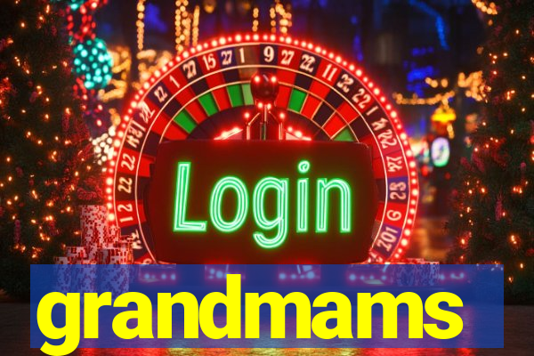 grandmams