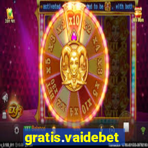 gratis.vaidebet