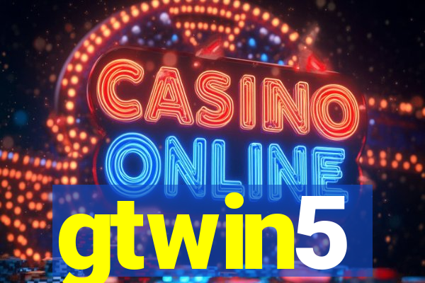 gtwin5