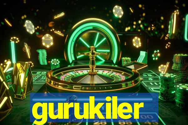 gurukiler