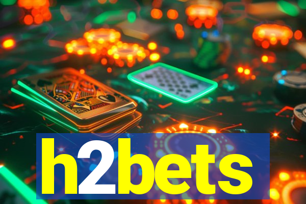 h2bets