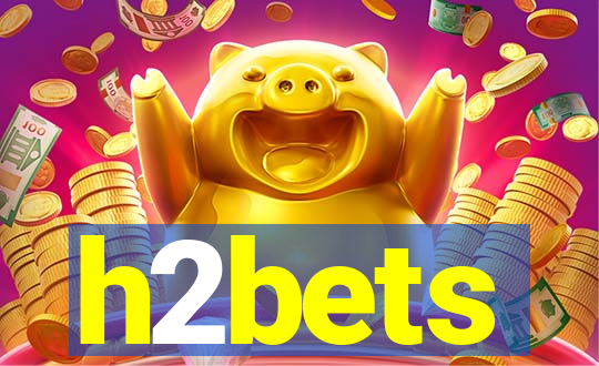 h2bets