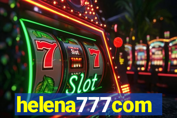 helena777com