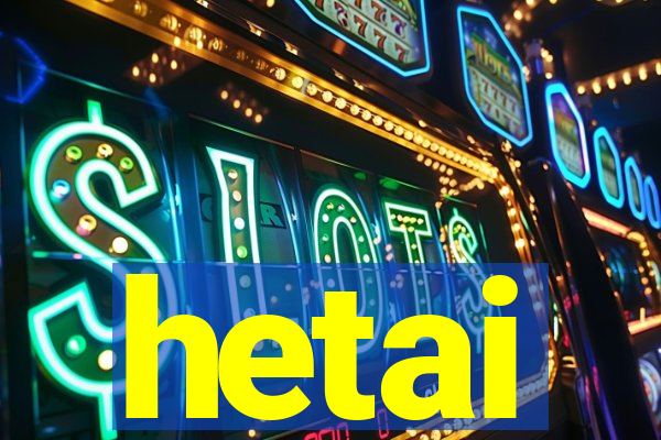 hetai