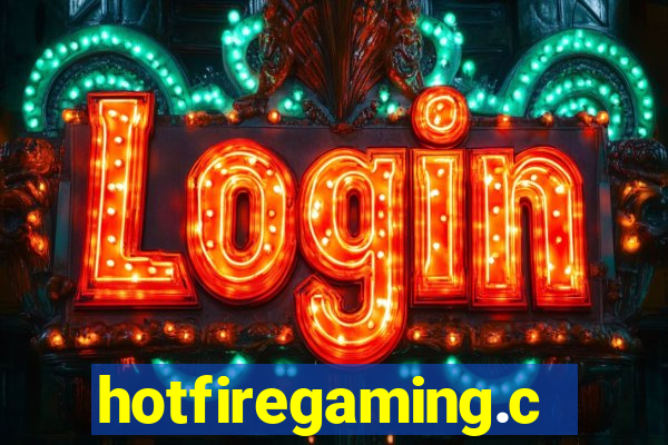 hotfiregaming.com