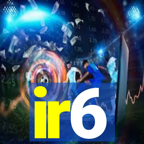 ir6