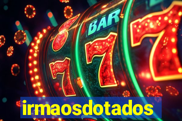 irmaosdotados