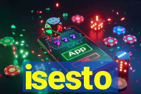 isesto