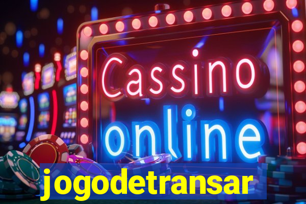 jogodetransar