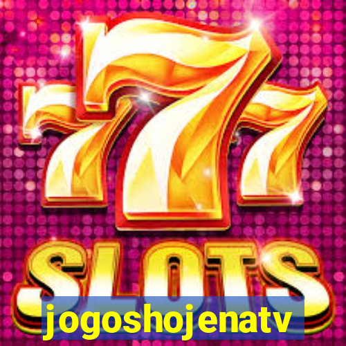 jogoshojenatv