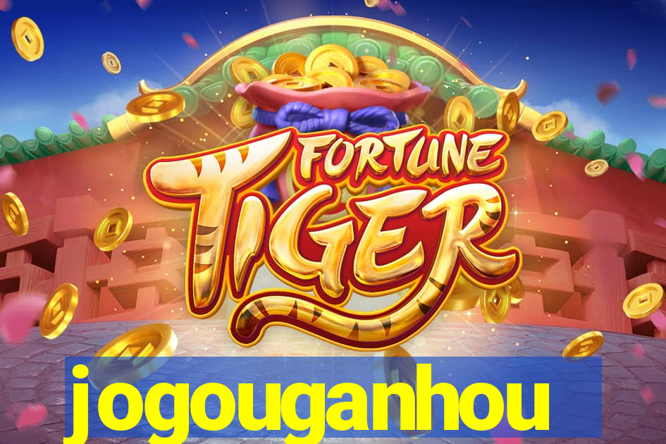 jogouganhou