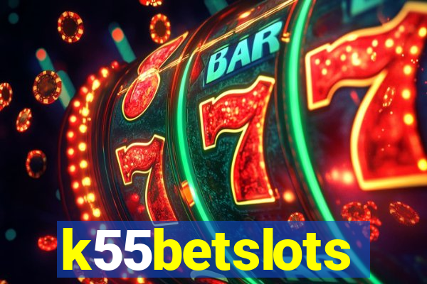 k55betslots