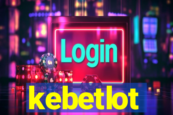 kebetlot