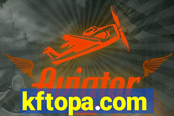 kftopa.com