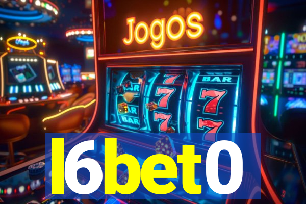l6bet0