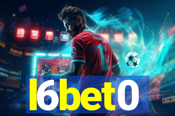 l6bet0