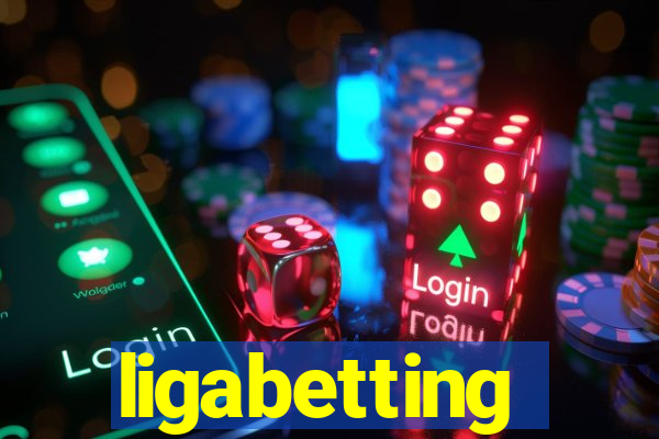 ligabetting