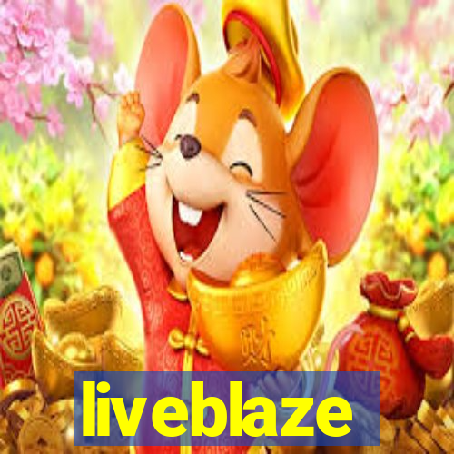 liveblaze