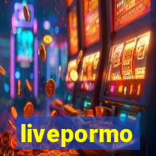 livepormo