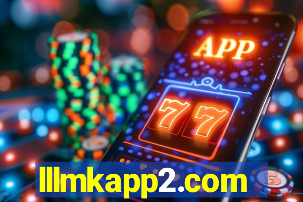 lllmkapp2.com