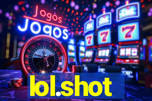lol.shot