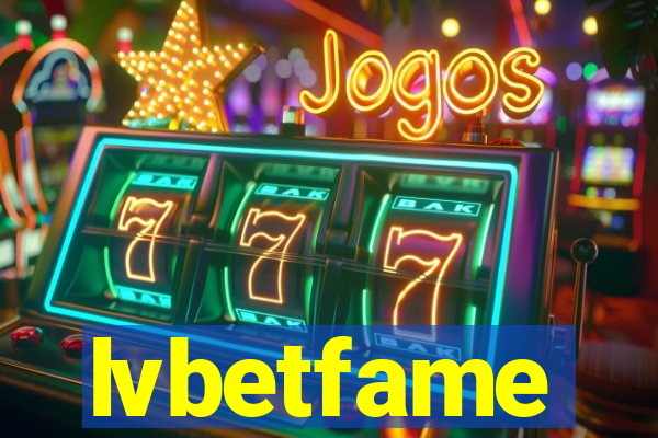 lvbetfame
