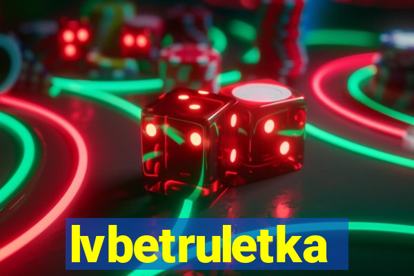 lvbetruletka