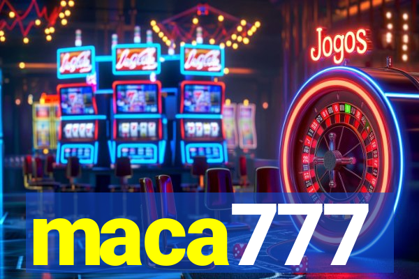 maca777