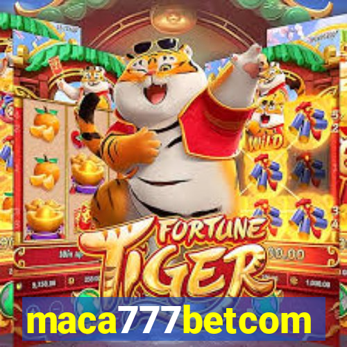 maca777betcom