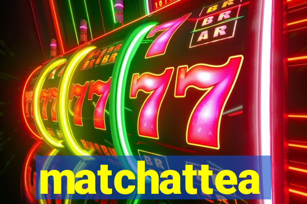 matchattea