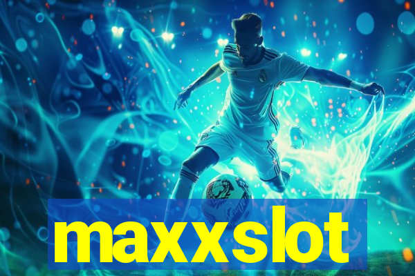 maxxslot