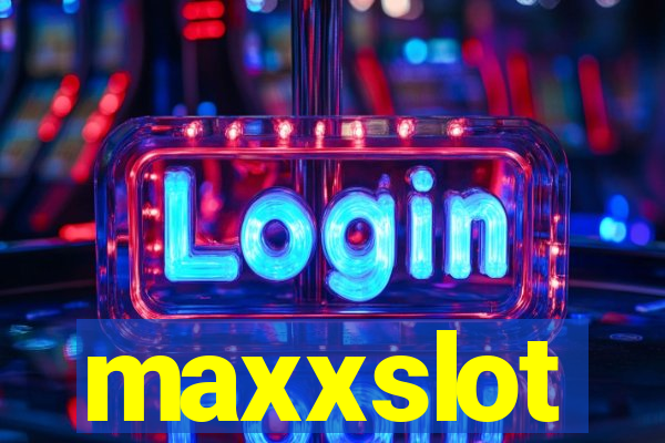maxxslot