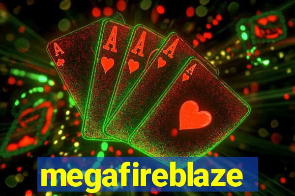 megafireblaze