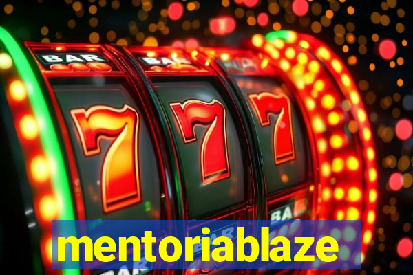 mentoriablaze
