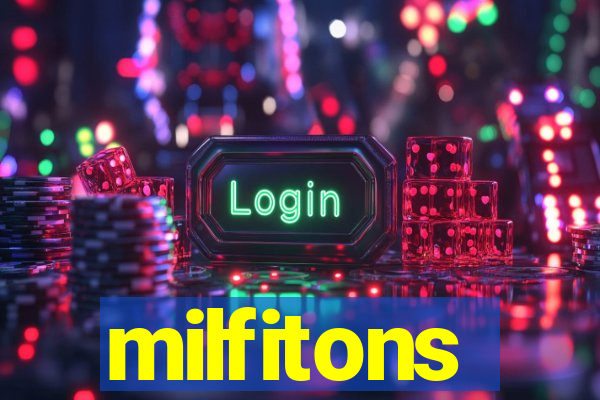 milfitons